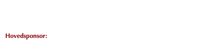 HIRTSHALSREVYEN 2025 - siger tusind tak for støtte til revyen.... til: Hovedsponsor: